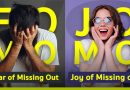 Fear of Missing Out (FOMO) VS Joy of Missing out (JOMO)